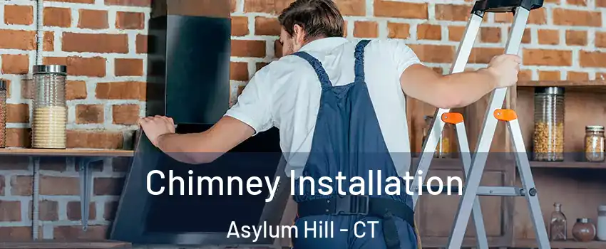 Chimney Installation Asylum Hill - CT