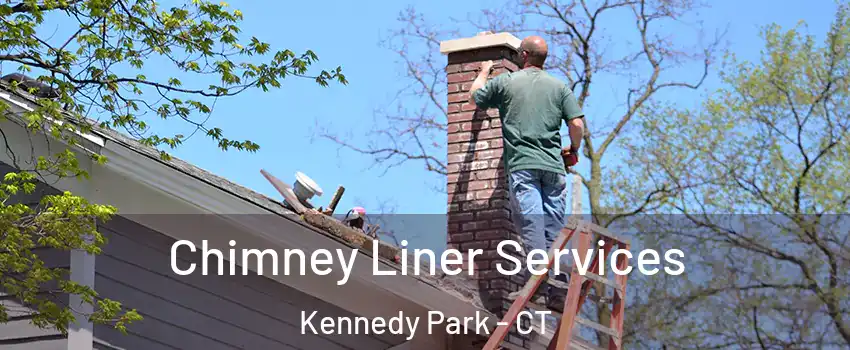 Chimney Liner Services Kennedy Park - CT