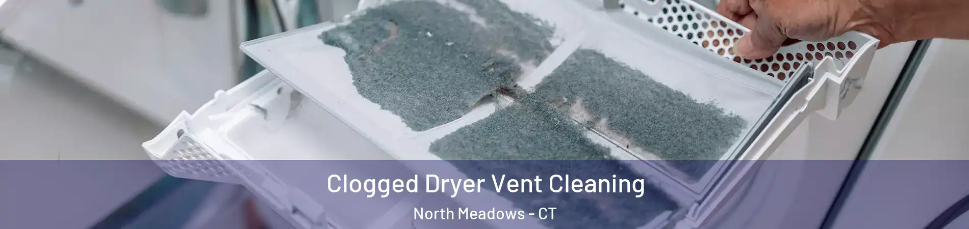 Clogged Dryer Vent Cleaning North Meadows - CT