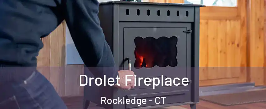 Drolet Fireplace Rockledge - CT