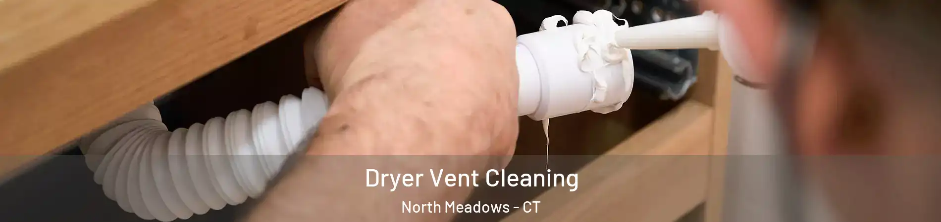 Dryer Vent Cleaning North Meadows - CT