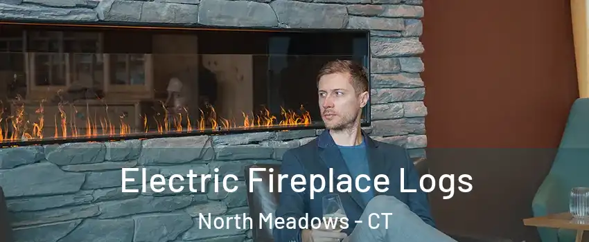 Electric Fireplace Logs North Meadows - CT