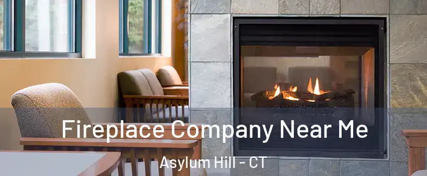 Fireplace Company Near Me Asylum Hill - CT