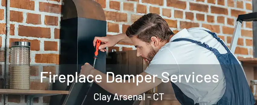 Fireplace Damper Services Clay Arsenal - CT