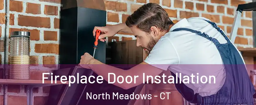 Fireplace Door Installation North Meadows - CT