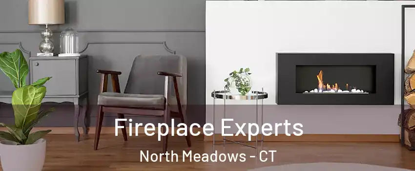 Fireplace Experts North Meadows - CT