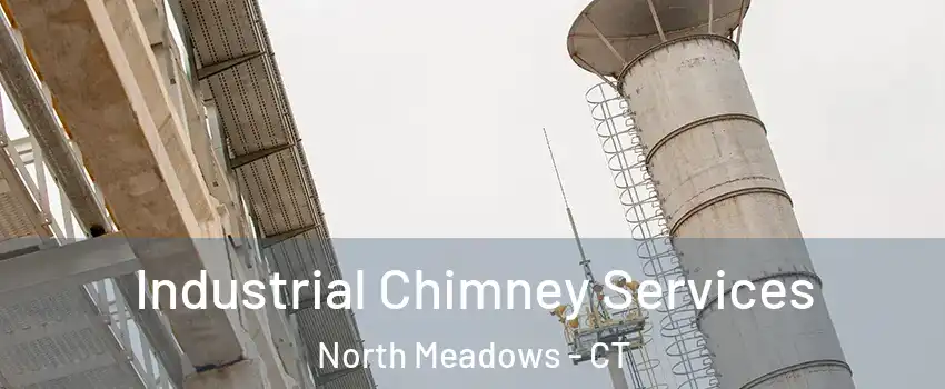 Industrial Chimney Services North Meadows - CT