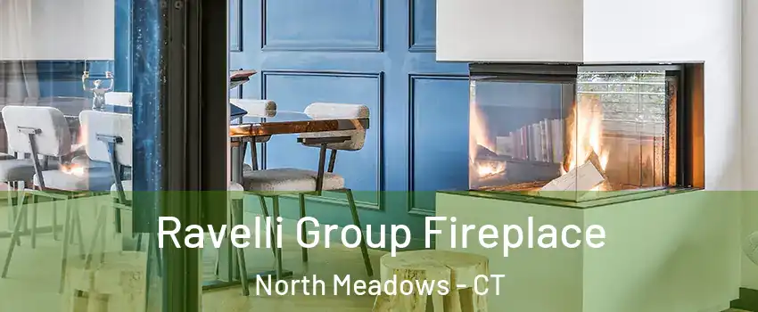 Ravelli Group Fireplace North Meadows - CT