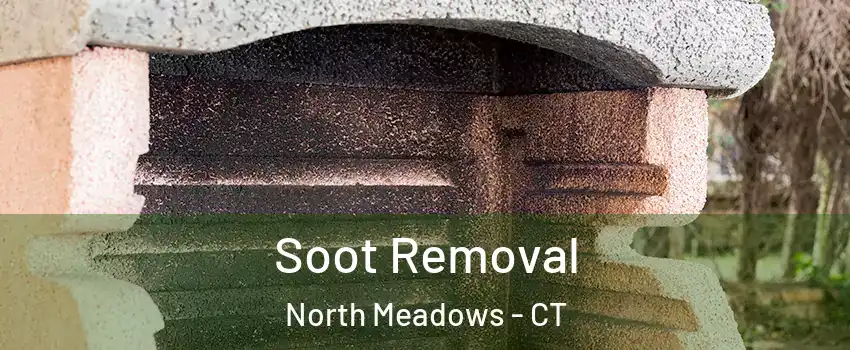 Soot Removal North Meadows - CT