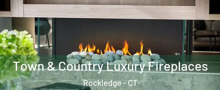 Town & Country Luxury Fireplaces Rockledge - CT