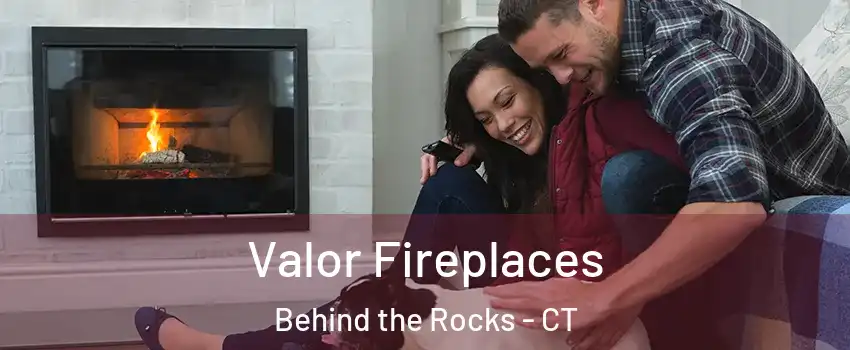 Valor Fireplaces Behind the Rocks - CT