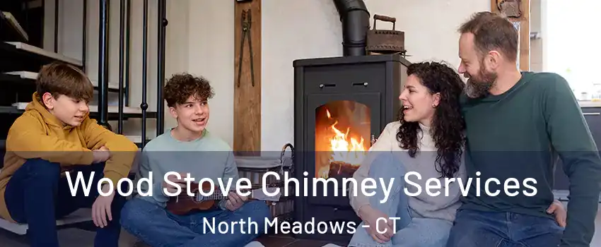 Wood Stove Chimney Services North Meadows - CT